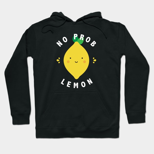 No Prob Lemon Hoodie by designminds1